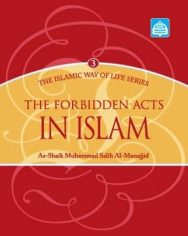 The Forbidden Acts In Islam: The Islamic Way of Life Series 3