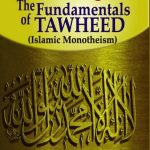 The Fundamentals of Tawheed: Islamic Monotheism