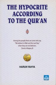 The Hyprocrite According To The Qur'an: Among the people there are some who say, "we believe in Allah and the last day," when they are not believers. ( Surah al-Baqara:8)