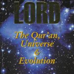 The Lord: The Qur'an, Universe & Evolution