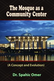The Mosque As A Community Center: A Concept and Evolution