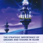 The Strategic Importance of Dreams And Visions in Islam