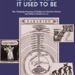 When Religion is Not What It Used To Be