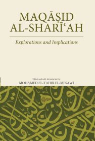 Maqasid Al-Shariah	: Explorations and Implications