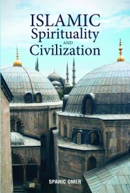 Islamic Spirituality and Civilization