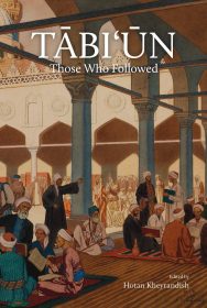 TĀBI‘ŪN : Those Who Followed