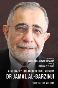 A Socially Engaged Global Muslim Dr Jamal Al-Barzinji