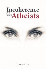 Incoherence Of The Atheists