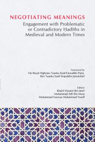 Negotiating Meaning: Engagement with Problematic or Contradictory Hadiths in Medieval and Modern Times