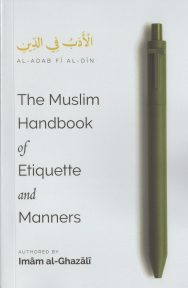 The Muslim Handbook of Etiquette and Manners