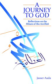 A Journey to God Reflections on the Hikam of Ibn Ata'illah