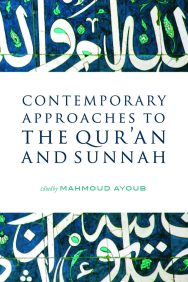 Contemporary Approaches to the Qur’an and Sunnah